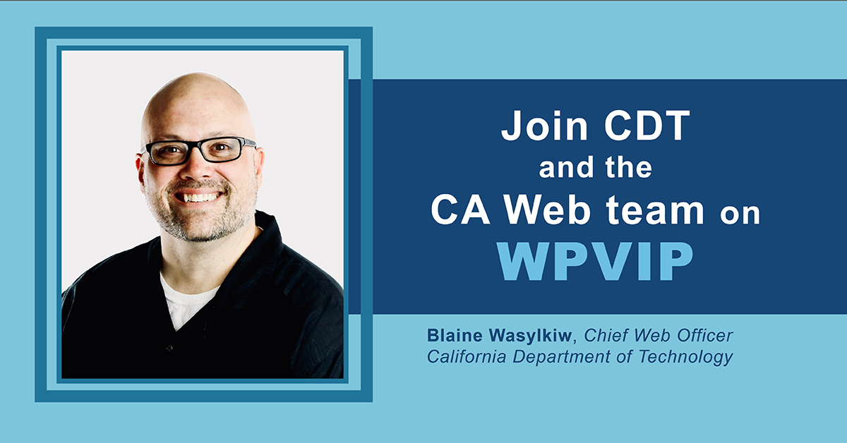 Join CDT and the CA Web Team on WPVIP